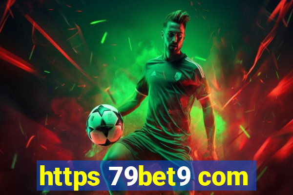 https 79bet9 com